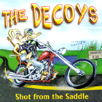 The Decoys : Shot From The Saddle