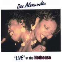 DEE ALEXANDER: Live at The Hothouse