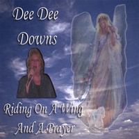 DEE DEE DOWNS: Riding On A Wing And A Prayer