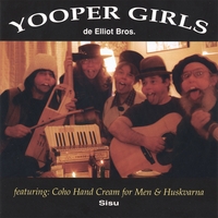 DE ELLIOT BROS.: Yooper Girls