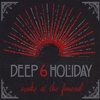 DEEP 6 HOLIDAY: Awake at the Funeral