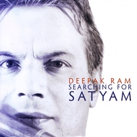 Deepak Ram : Searching for Satyam