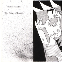 THE DEEP FREEZE MICE: The Gates of Lunch