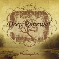 Deep Renewal : Floodgates