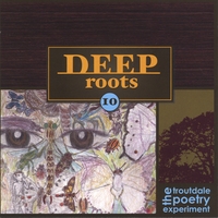 Deep Roots : Deep Roots 10