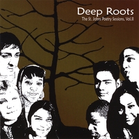 DEEP ROOTS: The St. Johns Poetry Sessions, Vol.II