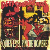 DEEP SOMBREROS: Quien es el Pinche Hombre?
