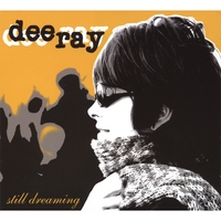 DEE RAY: Still Dreaming
