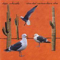 Deer Whistle : Stranded Somewhere Else