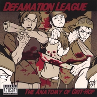 DEFAMATION LEAGUE: The Anatomy of Grit-Hop