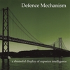 DEFENCE MECHANISM: A Shameful display of superior intelligence