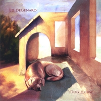 Ed DeGenaro : Dog House