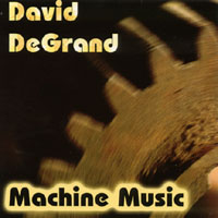 DAVID DEGRAND: Machine Music