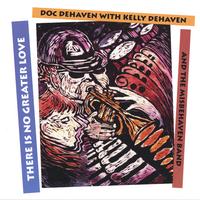Doc De Haven w/ Kelly De Haven : There Is No Greater Love