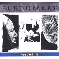 Dehumo Bickersteth : Eledumare Vol. 3