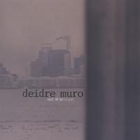Deidre Muro : Red Afternoon