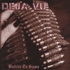 DEJA VU: Bullets to spare