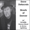 DAVE DELACROIX: Streets of Denver