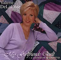 Valerie DeLaCruz : My Girlfriends Quilt