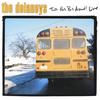 DELANEYS: Turn this Bus Around! Live