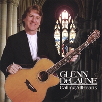 GLENN DELAUNE: Calling All Hearts