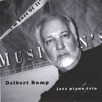 Delbert Bump : I'm Sure Of It