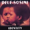 DELE SOSIMI: Identity