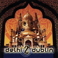 Delhi 2 Dublin : Delhi 2 Dublin