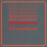 Delicasession : Coastal EP