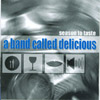 A BAND CALLED DELICIOUS: Season to Taste