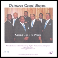 Delmarva Gospel Singers : Giving God The Praise
