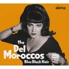 THE DEL MOROCCOS: Blue Black Hair