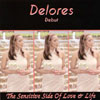 DELORES: The Sensitive Side of Love and Life