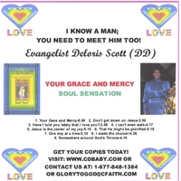 Evangelist Deloris Scott : I Know A Man; You Need To Meet Him Too (your Grace & Mercy Soul Sensation)