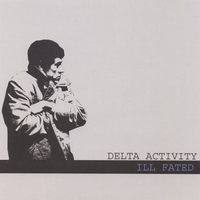 Delta Activity : Ill Fated