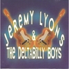 JEREMY LYONS & THE DELTABILLY BOYS: Jeremy Lyons & The Deltabilly Boys