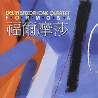 Delta Saxophone Quartet : Formosa