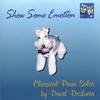 DAVID DELUCIA: Show Some Emotion: Classical Piano Solos by David DeLucia