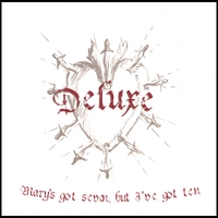 Deluxe : Mary's Got Seven But I've Got Ten