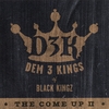 DEM 3 KINGZ: The Come Up II