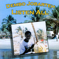DEMBO JOBARTEH: Listen All