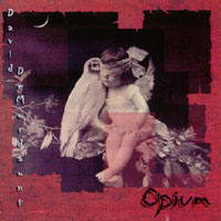 David DeMordaunt : Opium
