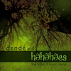 DENDÊ & HÃHÃHÃES: The Tribe EP