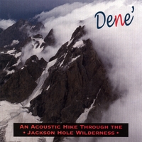 DENE: An Acoustic Hike (Through the Jackson Hole Wilderness)