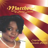 Denise Jerrido : Matthew