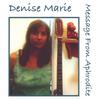 DENISE MARIE: Message from Aphrodite