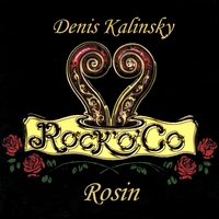 Denis Kalinsky & Rock'o'Co : Rosin
