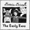 DENNIS DRISCOLL: The Early Ears