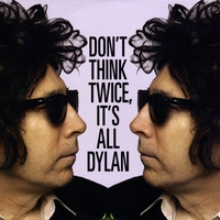 Dennis Heller : Don't Think Twice, It's All Dylan
