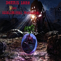 Dennis Lore and Subliminal Message : Laid Back and Smiling